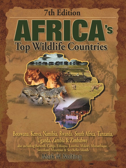 Title details for Africa's Top Wildlife Countries by Mark W. Nolting - Available